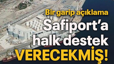 Safiport’a halk destek verecekmiş!